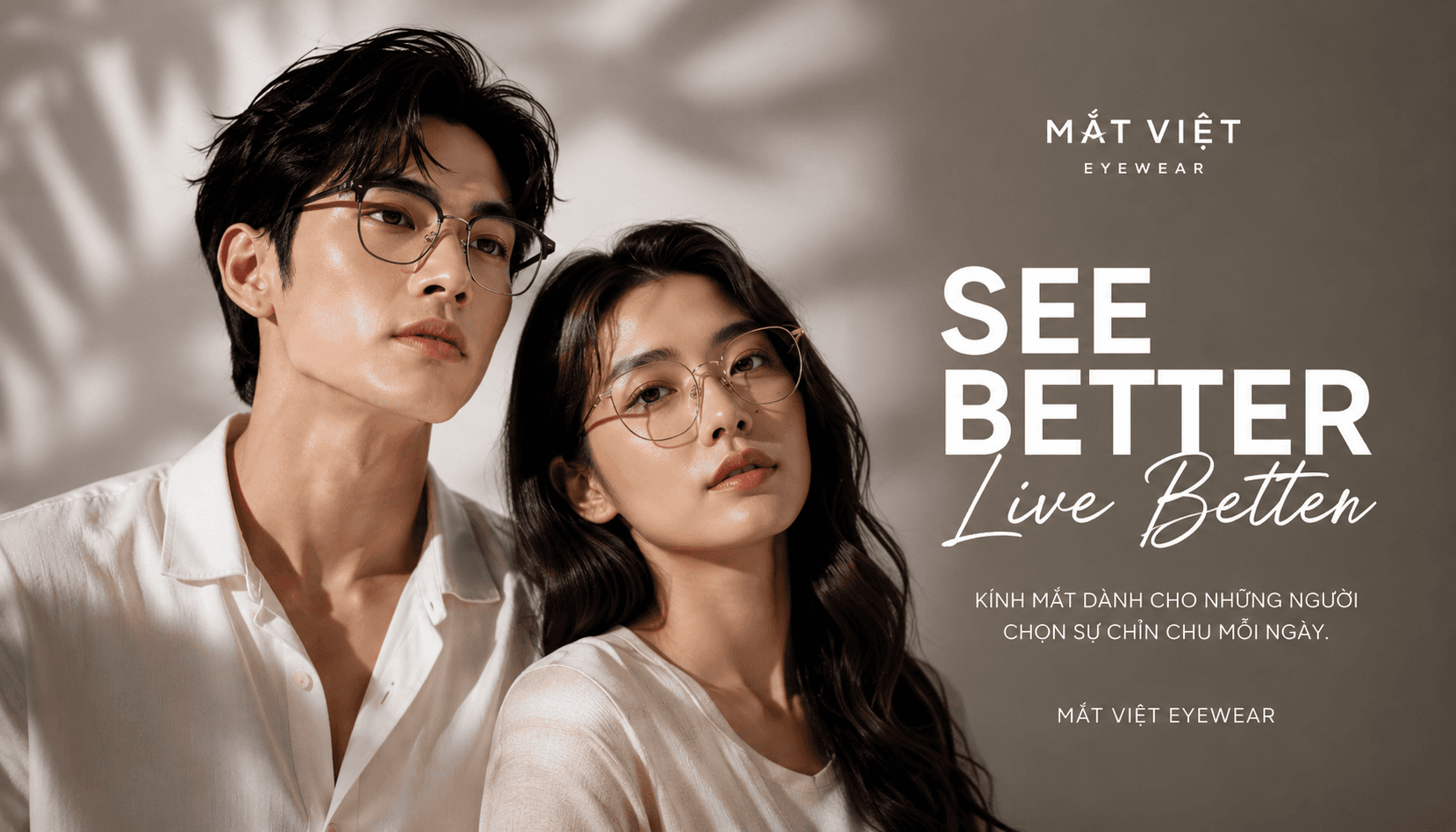 See Better Live Better — Mắt Việt Eyewear